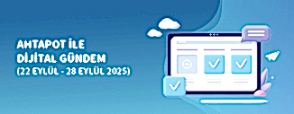 DİJİTAL GÜNDEM (22 EYLÜL - 28 EYLÜL 2025)
