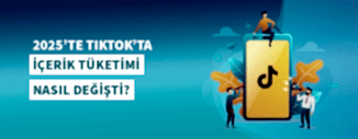 2025’TE TIKTOK'TA İÇERİK TÜKETİMİ NASIL DEĞİŞTİ? 
