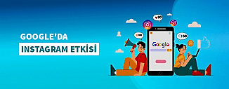 GOOGLE'DA INSTAGRAM ETKİSİ