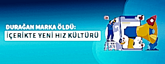 İÇERİKTE YENİ HIZ KÜLTÜRÜ