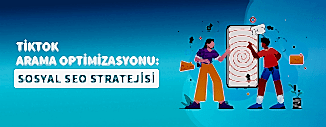 TikTok Arama Optimizasyonu: Sosyal SEO Stratejisi