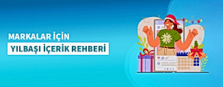MARKALAR İÇİN YILBAŞI İÇERİK REHBERİ