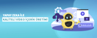 YAPAY ZEKA İLE YÜKSEK KALİTELİ VİDEO İÇERİK ÜRETİMİ