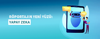 RÖPORTAJIN YENİ YÜZÜ: YAPAY ZEKA