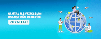 DİJİTAL İLE FİZİKSELİN BULUŞTUĞU DENEYİM: PHYGİTAL!