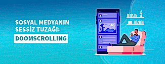 SOSYAL MEDYANIN SESSİZ TUZAĞI: DOOMSCROLLING