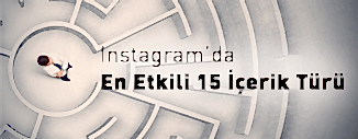 INSTAGRAM HESABINIZDA ETKİLİ OLACAK 15 İÇERİK