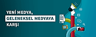 YENİ MEDYA, GELENEKSEL MEDYAYA KARŞI
