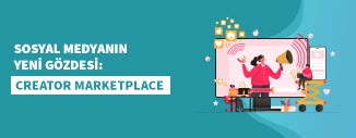 YENİ İÇERİK ÜRETİCİSİ PAZAR YERİ: CREATOR MARKETPLACE