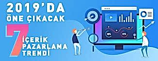 2019 YILINDA GÖZ ARDI EDEMEYECEĞİNİZ 7 İÇERİK PAZARLAMA TRENDİ