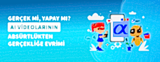 GERÇEK Mİ, YAPAY MI? AI VİDEOLARININ ABSÜRTLÜKTEN GERÇEKLİĞE EVRİMİ