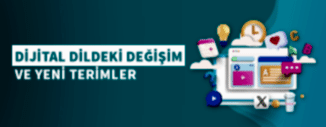 DİJİTAL DİLDEKİ DEĞİŞİM VE YENİ TERİMLER