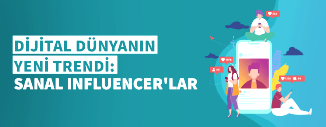 Dijital Dünyanın Yeni Trendi: Sanal Influencer'lar