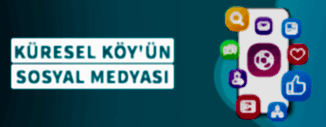 KÜRESEL KÖY'ÜN SOSYAL MEDYASI