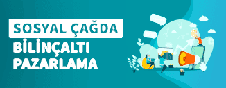 Sosyal Çağda Bilinçaltı Pazarlama