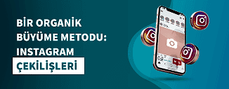 BİR ORGANİK BÜYÜME METODU: INSTAGRAM ÇEKİLİŞLERİ