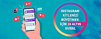 INSTAGRAM KİTLENİZİ BÜYÜTMEK İÇİN 10 ALTIN KURAL