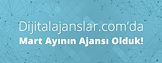 DİJİTALAJANSLAR.COM'DA MART AYININ AJANSI OLDUK!