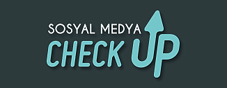 CHECK-UP MI? HEM DE SOSYAL MEDYADA?