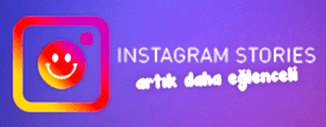 INSTAGRAM STORY'LERİ ARTIK DAHA EĞLENCELİ