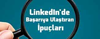 LINKEDIN'DE BAŞARIYA ULAŞTIRAN İPUÇLARI
