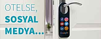 SOSYAL MEDYADA OTELLERE MÜŞTERİ KAZANDIRAN İPUÇLARI
