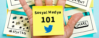 SOSYAL MEDYA 101: TWITTER