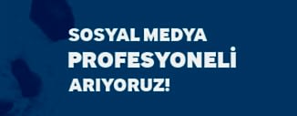 SOSYAL MEDYA PROFESYONELİ ARIYORUZ!