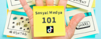 SOSYAL MEDYA 101: TIKTOK