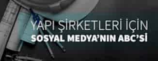 YAPI SEKTÖRÜ İÇİN SOSYAL MEDYANIN ESASLARI