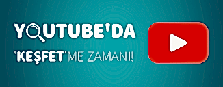 YOUTUBE'DA KEŞFETME ZAMANI!